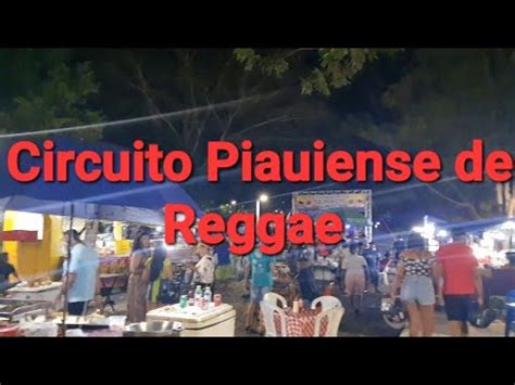 Circuito Piauiense De Reggae Teresina Piau Youtube