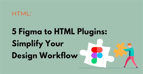 The Best Figma To Html Plugins Simplify Your Design Workflow