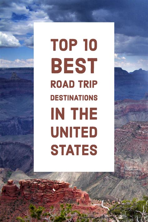 Top Ten Best Road Trip Destinations In United States