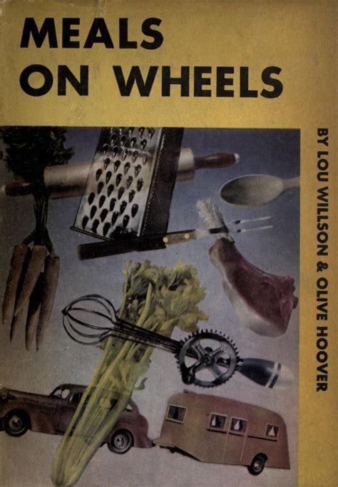 Check out our featured recipe for today! "Meals on Wheels; A Cook Book for Trailers and ...