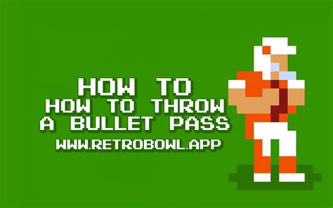 How To Throw A Bullet Pass In Retro Bowl Retro Game Bowl