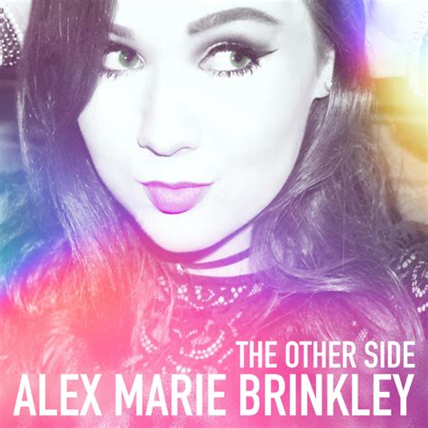Alex Marie Brinkley The Other Side Lyrics Genius Lyrics