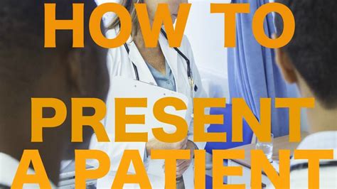How To Present A Patient To Attendings Youtube