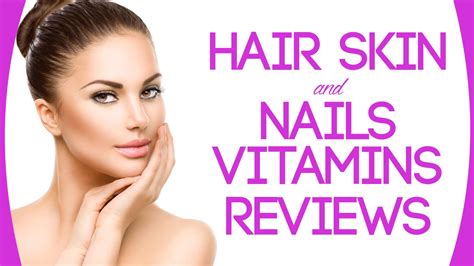 Hair Skin Nails Vitamins Reviews YouTube