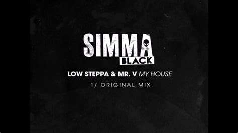 Low Steppa And Mr V My House Original Mix Youtube