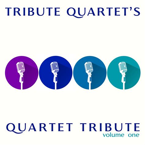 tribute-quartet-s-quartet-tribute-volume-one-how-many-quartets-could-tribute-quartet-tribute-if