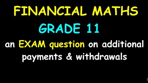 Grade 11 Exam Question On Additional Payment And Withdrawals Financial