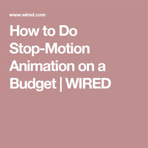 How To Do Stop Motion Animation On A Budget Stop Motion Motion