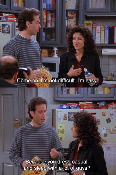 elaine come on i m not difficult i m easy seinfeld memes