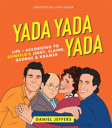 Mua Yada Yada Yada Life According To Seinfelds Jerry Elaine George And Kramer Yada Yada Yada