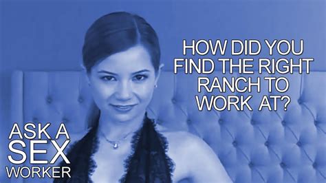 Ask A Sex Worker How Did You Find The Right Ranch To Work At Youtube