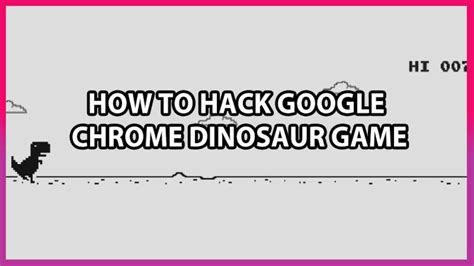 How To Hack Dinosaur Game Startname