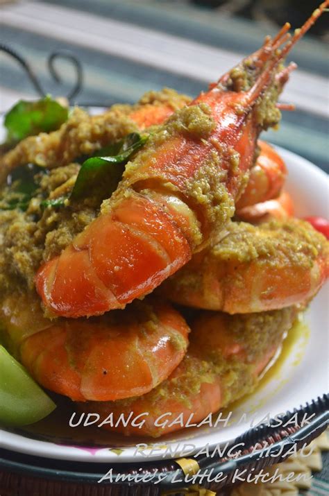 Jangan lah pulak nak digandingkan dengan sambal. Udang Galah Masak Rendang Hijau - AMIE'S LITTLE KITCHEN