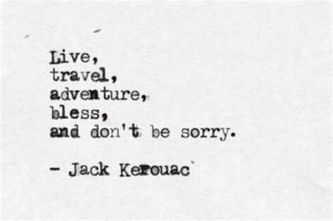 Jack Kerouac Quotes Sayings Meaningful Life Live Words Quotes Cool Words