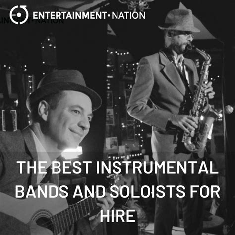 The Best Instrumental Bands And Soloists For Hire Entertainment Nation