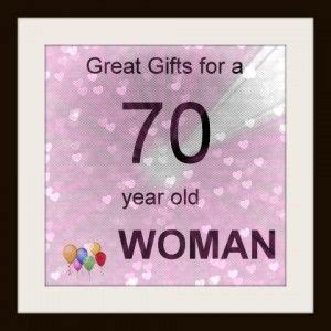 Maybe you would like to learn more about one of these? gifts for a 70 year old woman | Gifts by Age Group ♥♥ ...