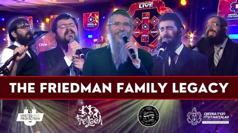 The Friedman Family Legacy Avremel Benny Eli Marcus Th Day Freilach Shira Hatzalah