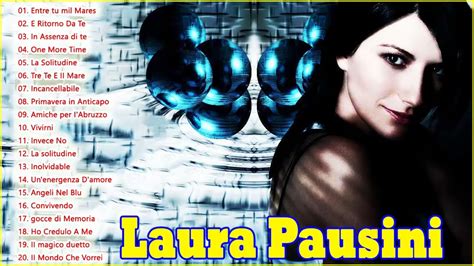 Mix Laura Pausini Le Più Belle Canzoni Successi Laura Pausini