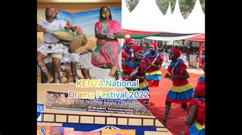 Kenya National Drama Festivals 2022 Kisumu Youtube