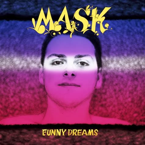 Funny Dreams Mask Recordings
