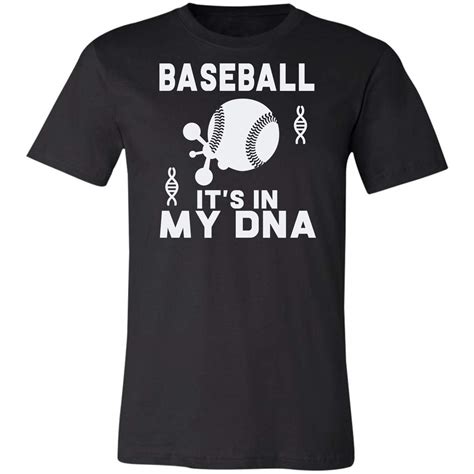 Funny Baseball It S In My Dna For Baseball Er Fan Lover T Shirt 3905 Jznovelty