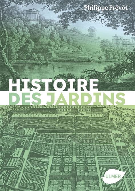 Histoire Des Jardins Editions Ulmer