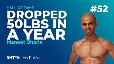 Ep 52 Hall Of Fame Maneet Dharia How He Dropped 50lbs To Get