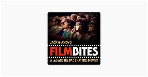 ‎jack And Andys Film Bites On Apple Podcasts