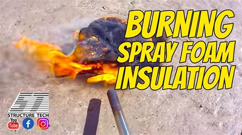 Many suggested tips are quite crude, and you may tip: Burning Spray Foam Insulation - YouTube
