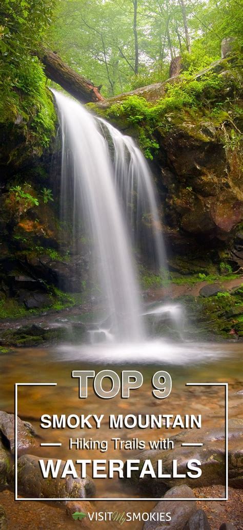 Top 9 Smoky Mountain Hiking Trails With Waterfalls Hiking Trails With