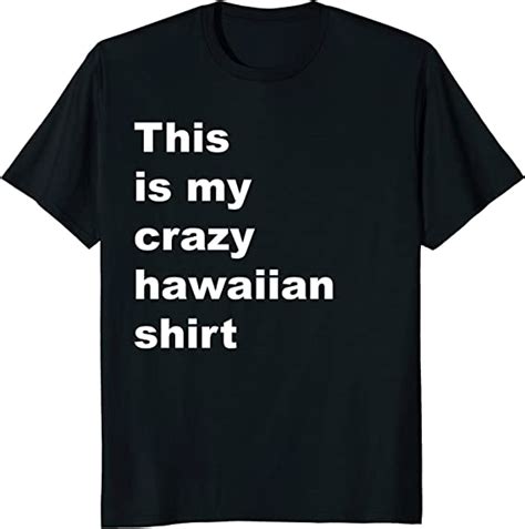 Mens Funny Hawaiian Shirt This Is My Outfit Crazy Hawaii Tee 2xl