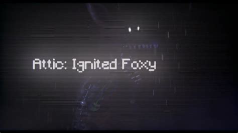 The Joy Of Creation Reborn Attic Ignited Foxy Youtube