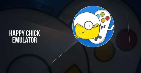 Download Happy Chick Emulator Apk For Android Run On Pc And Mac