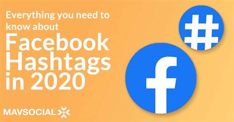 What You Need To Know About Facebook Hashtags In 2020 Mavsocial