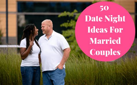 To help you brainstorm for a good time, here are 44 exciting date ideas—including some from our readers—that are perfect for newlyweds and married vets alike. 50 Date Night Ideas For Married Couples - Becoming Family