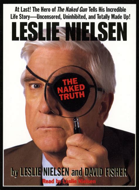 Leslie Nielsen S The Naked Truth Audiobook By Leslie Nielsen Official