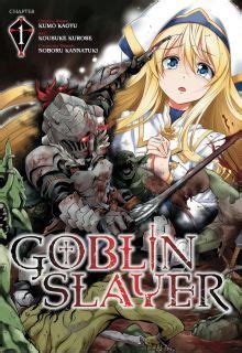 Afin de contrecarrer les gobelins une fois pour toutes, un soldat nommé nagi reçoit l'ordre de les tuer. 25 Goblin Slayer Manga Español, Goblin Slayer Capítulo ...
