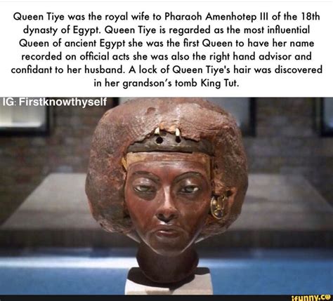 Queen Tiye Was The Royal Wife To Pharaoh Amenhotep Iii Of The 18th