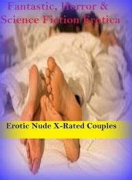 Buy Fantastic Horror Science Fiction Erotica Erotic Nude X Rated Couples Erotic