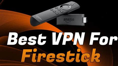 Best Vpn For Firestick Top Full Guide 2021 Colorfy