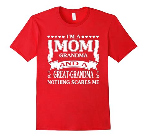 I Am A Mom Grandma And A Great Grandma T Shirt T Shirt Managatee