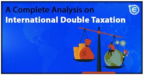 A Complete Analysis On International Double Taxation Enterslice Hot