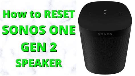 How To Reset Sonos One Sl Gen 2 Youtube
