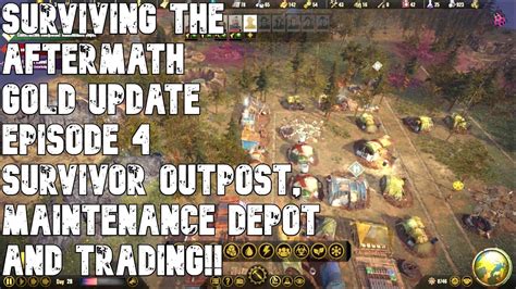 Surviving The Aftermath Gold Update Episode 4 Survivor Outpost