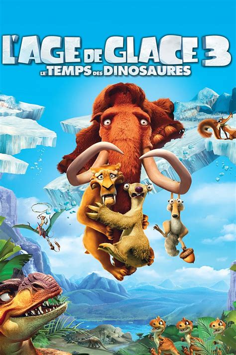 L âge De Glace 3 Le Temps Des Dinosaures - L'Âge de Glace 3 : Le Temps des Dinosaures (2009) - Cinefeel.me