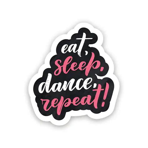 Eat Sleep Dance Repeat Laptop Sticker Dot Badges