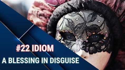 22 Idiom A Blessing In Disguise In English With Meaning And Example