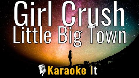 girl crush little big town lyrics 4k youtube