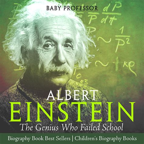 Albert Einstein : The Genius Who Failed School - Biography Book Best ...