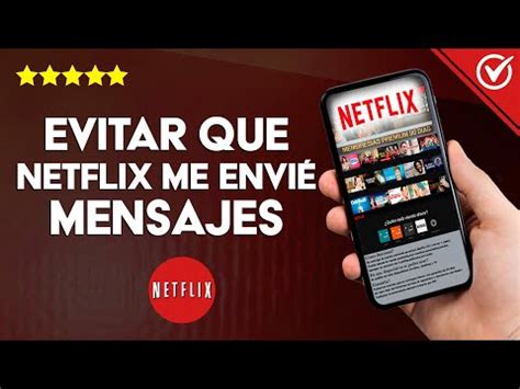 C Mo Evitar Que Netflix Me Env E Correos O Mensajes De Texto Gu A